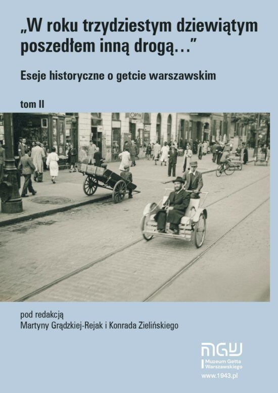 Eseje historyczne o getcie warszawskim, tom I i II