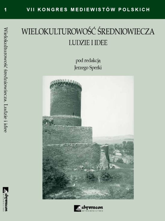 WIELOKULTUROWOŚĆ ŚREDNIOWIECZA. LUDZIE I IDEE