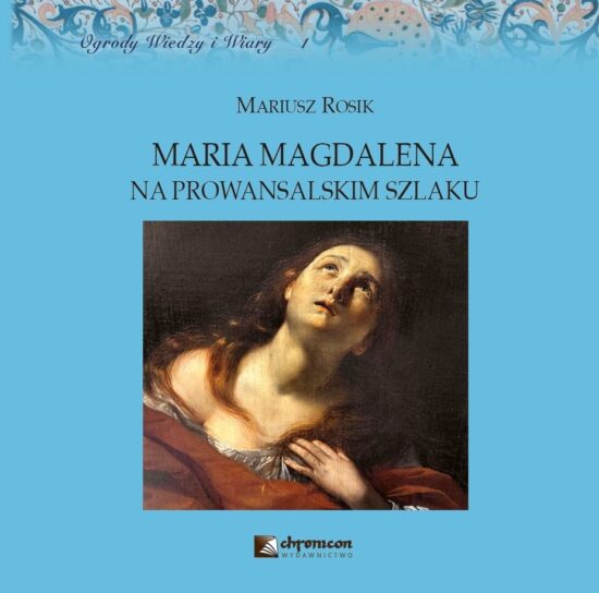 MARIA MAGDALENA NA PROWANSALSKIM SZLAKU