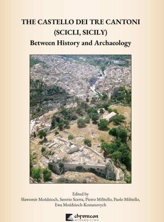 THE CASTELLO DEI TRE CANTONI (SCICLI, SICILY) Between History and Archaeology