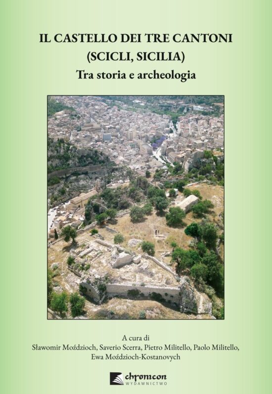 IL CASTELLO DEI TRE CANTONI (SCICLI, SICILIA) Tra storia e archeologia